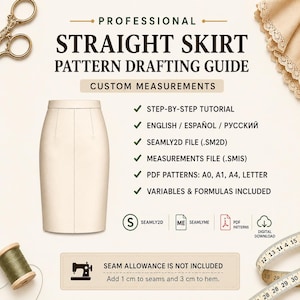 May include: A professional straight skirt pattern drafting guide featuring a beige skirt illustration, step-by-step tutorial, Seamly2D and SeamlyMe file formats, PDF patterns in A0, A1, A4, and letter sizes, plus variables and formulas. Seam allowance is not included.