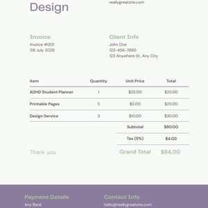 May include: A white invoice document from Calm Design featuring purple text and green accents. It lists items including an ADHD Student Planner, printable pages, and design services with a grand total of $84.00, plus payment and contact details.