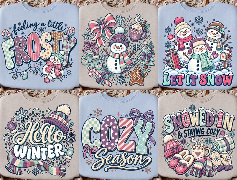 May include: Six crewneck sweatshirts featuring winter-themed graphic prints. Designs include snowmen, snowflakes, mugs of cocoa, mittens, and scarves with text such as feeling a little FROSTY, LET IT SNOW, Hello WINTER, COZY Season, and SNOWED IN & STAYING COZY.