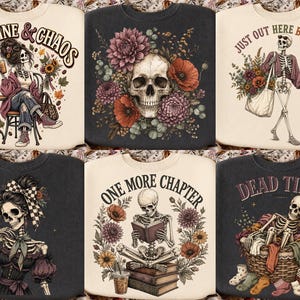 May include: A collection of six sweatshirts featuring graphic prints of skeletons. Designs include a skeleton drinking coffee with the text CAFFEINE & CHAOS, a skull with flowers, a skeleton carrying a tote bag with JUST OUT HERE BLOOMING, a skeleton with a bow, a skeleton reading books with ONE MORE CHAPTER, and a skeleton in a laundry basket with DEAD TIRED.