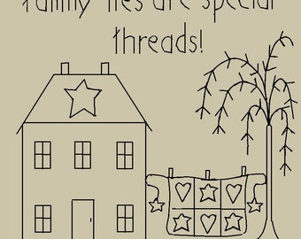 Primitiv-Stickmuster, "Familienkrawatten sind besondere Garne." Primitivhaus mit Quilt