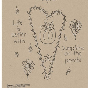 Primitive Stitchery Pattern Heart by Month August &quot;Life is better with pumpkins on the porch!&quot;