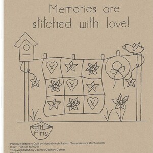 May include: A black and white line drawing of a quilt block pattern with a bird, a birdhouse, and a pincushion. The quilt block pattern is called "Memories are stitched with love!" and is part of a Primitive Stitchery Quilt by Month series. The pattern is by Joann's Country Corner and is available on Etsy.