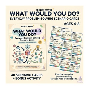 May include: Mighty Maybe What Would You Do? Everyday Problem-Solving Scenario Cards for ages 4-8. The set includes 48 cards featuring illustrations and text prompts like I Can't Find It, My Friend Is Upset, and Someone Is Left Out for practice.