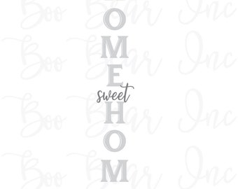Free Free Home Sweet Home Vertical Svg 705 SVG PNG EPS DXF File