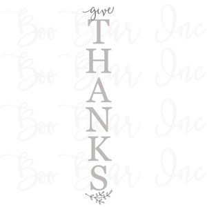 Vertical Give Thanks Cutting File for Cutting Machines/ Silhouette / Cricut - Signs-Painting Stencils- SVG- DXF- EPS