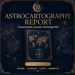May include: A dark blue book with gold foil detailing featuring a world map, a compass, and moon phases on the cover. The text reads ASTROCARTOGRAPHY REPORT, Personalized Location Astrology PDF, PERSONALIZED PDF, HOME, CAREER, LOVE, GROWTH.