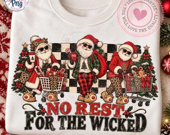 no rest for the wicked png, funny santa trio, retro sarcastic christmas santa sunglasses, dancing santa sublimation, checkered christmas png