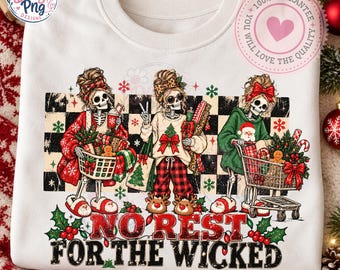 Funny Christmas Skeleton PNG Sublimation Design, Checkered Holiday Mom Shirt Graphic, Sarcastic No Rest For The Wicked Digital Download