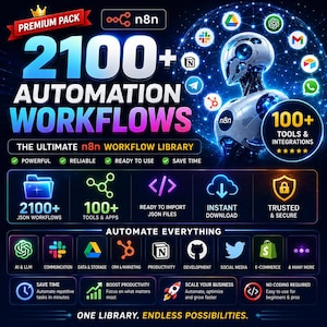 May include: A digital graphic for a premium pack of 2100+ automation workflows for n8n. The image features a robotic figure, a network of app icons, and text detailing 100+ tools, JSON workflow imports, instant downloads, and secure integration features.