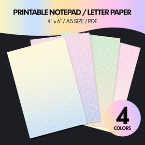 May include: A set of four printable notepad or letter paper sheets in 4 inch by 6 inch and A5 sizes as a PDF. Each sheet features a grid pattern in pastel yellow, pink, green, and blue. The text reads PRINTABLE NOTEPAD / LETTER PAPER 4" x 6" / A5 SIZE / PDF and 4 COLORS.