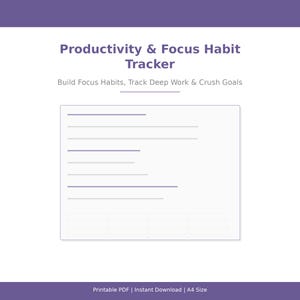 May include: A Productivity & Focus Habit Tracker printable document with the text Build Focus Habits, Track Deep Work & Crush Goals. The layout features a white rectangular area with purple horizontal lines and a grid section at the bottom.