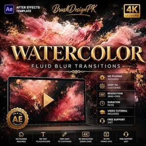 Könnte beinhalten: Eine After Effects-Vorlage mit einem Laptop, der einen flüssigen Aquarell-Übergang in Pink und Gold anzeigt. Der Text lautet "WATERCOLOR FLUID BLUR TRANSITIONS" und "BrushDesignPK", ergänzt durch 4K-Auflösung und technische Daten.