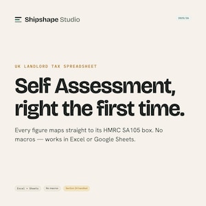 May include: A digital document titled UK Landlord Tax Spreadsheet by Shipshape Studio for 2025/26. The text reads Self Assessment, right the first time. Every figure maps straight to its HMRC SA105 box. No macros — works in Excel or Google Sheets.