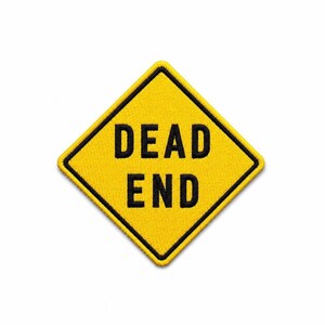 Dead End Patch | Embroidered Iron on | 3.5" inches