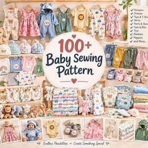 Puede incluir: Una colección de ropa, accesorios y juguetes para bebés que incluye peleles, vestidos, camisas, pantalones, gorros, baberos y peluches. Un cartel circular central muestra el texto 100+ Baby Sewing Pattern y Endless Possibilities Create Something Special.