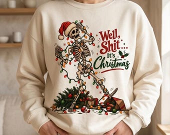 面白いクリスマススケルトンスウェットシャツPNG、Well Shit It's Christmas PNG、昇華デザインデジタルダウンロード、皮肉なクリスマスPNG、ホリデー