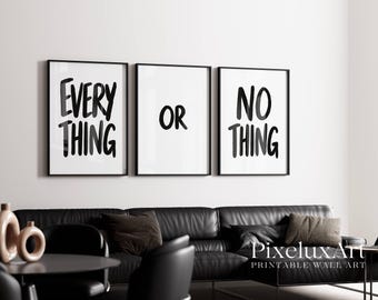 Everything Or Nothing Typography Wall Art Set of 3 Prints, Modern Wall Art for Living Room, Office & Home, Minimalist Bold Quote Prints,, image 4