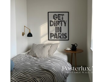 Get Dirty in Paris Wall Art – Stockholm Style Black & White Typography Poster, Chic French Quote Print,  Collage Apartment Y2k Fashion Print, image 4