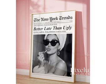 Trendy Newspaper Print, Better Late Than Ugly, Girly Wall Art, Retro Dorm Decor, Headline Print, Makeup Poster, Newspaper Wall Art