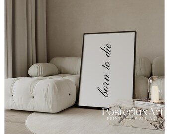Born to Die Typography Print | Minimalist Quote Poster | Modern Black & White Wall Art | Scandinavian Aesthetic Print, image 1