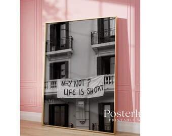 Why Not Life Is Short Poster, Stockholm Style Aesthetic Black & White Typography Print, Modern Motivational Quote Fashion Wall Art, image 5
