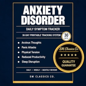 May include: A dark blue printable anxiety disorder daily symptom tracker with white text. It lists symptoms like anxious thoughts, panic attacks, physical tension, reduced productivity, and sleep disruption. Includes a 30-day system and a gold quality guarantee seal.