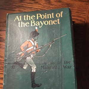 Antique 120 Year Old Book At the Point of a Bayonet 1902 image 1