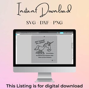 Puede incluir: Un archivo digital para un monitor de computadora que muestra un gr&aacute;fico de l&iacute;neas negras de un unicornio con el texto en alem&aacute;n: Sei immer Du selbst! Es sei denn, Du kannst ein Einhorn sein. Dann sei ein Einhorn. Incluye formatos SVG, DXF y PNG.