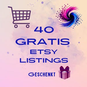 May include: A digital graphic featuring a dark purple shopping cart icon and a colorful swirling vortex design. The text reads 40 GRATIS ETSY LISTINGS and GESCHENKT, accompanied by a small purple gift box icon with a bow on a light background.