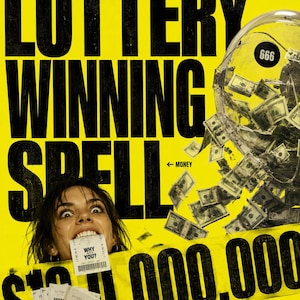 Könnte beinhalten: Ein leuchtend gelbes Plakat mit der Aufschrift LOTTERY WINNING SPELL in schwarzer Schrift. Es zeigt eine Person, die Lottoscheine hält, einen davon im Mund mit der Aufschrift WHY NOT YOU?, sowie eine durchsichtige Kugel voller Geldscheine mit 666.