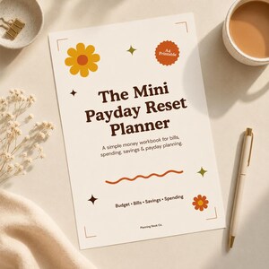 May include: A white A4 printable planner titled The Mini Payday Reset Planner with brown text, orange flower graphics, and star icons. The page includes the subtitle A simple money workbook for bills, spending, savings & payday planning, plus the text Budget, Bills, Savings, Spending and Planning Nook Co.