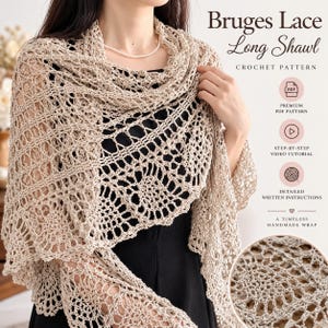 Può includere: Uno scialle lungo all'uncinetto color beige con un complesso motivo a merletto di Bruges. L'immagine include il testo: Bruges Lace Long Shawl, Crochet Pattern, Premium PDF Pattern, Step-by-Step Video Tutorial, Detailed Written Instructions, A Timeless Handmade Wrap.