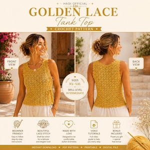 May include: A golden yellow crochet tank top pattern titled Golden Lace Tank Top by Hadi Official. The design features a sleeveless silhouette with side ties, shown in front and back views. Includes size range XS-5XL, intermediate skill level, and digital PDF format with video tutorials.