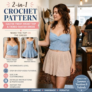 May include: A 2-in-1 crochet pattern for a light blue twist-front halter top and a tiered skater dress. The image displays a light blue crochet top with a twist-front detail and a beige crochet skirt, alongside text detailing instructions.