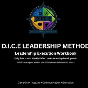 Può includere: Una grafica nera con il logo D.I.C.E. Leadership Method, un emblema a forma di bussola con quattro quadranti colorati. Il testo include D.I.C.E. LEADERSHIP METHOD, Leadership Execution Workbook, Daily Execution, Weekly Reflection, Leadership Development e Discipline, Integrity, Communication, Execution.