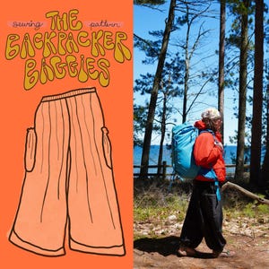 Peut inclure: Un patron de couture intitulé THE BACKPACKER BAGGIES avec une illustration de pantalon large sur fond orange, à côté d'une photo d'une personne portant une veste rouge, un sac à dos bleu et un pantalon noir ample dans une forêt.