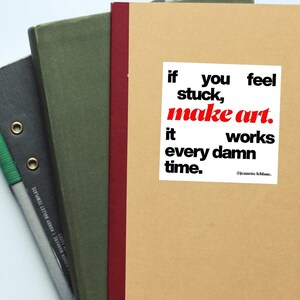 Adesivo motivazionale Make Art / Adesivo in vinile ispiratore per scrittori e artisti / Promemoria audace / Resilienza Creatività / Idea regalo per autori