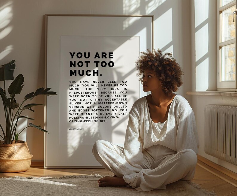 Väggkonsttryck "Du är inte för mycket" | Stärkande minimalistisk typografi och djärv självkärleksdekor | Självförtroendebekräftelse för läkning bild 9