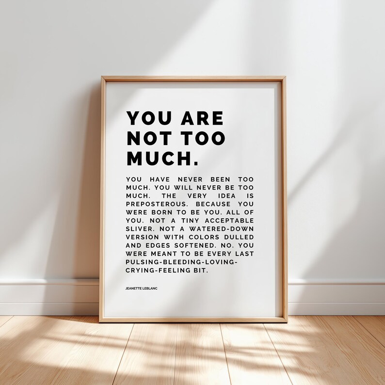 Väggkonsttryck "Du är inte för mycket" | Stärkande minimalistisk typografi och djärv självkärleksdekor | Självförtroendebekräftelse för läkning bild 4