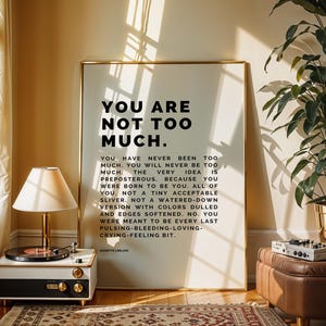 Väggkonsttryck "Du är inte för mycket" | Stärkande minimalistisk typografi och djärv självkärleksdekor | Självförtroendebekräftelse för läkning bild 5