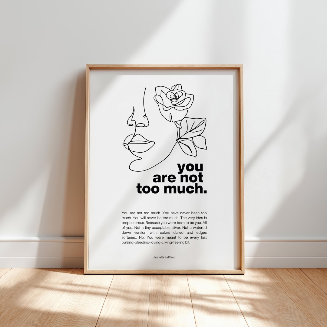 You Are Not Too Much Wall Art Print | Empowering Minimalist Typography ...