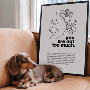 You Are Not Too Much Art Print | Self Love Affirmation Poster | Minimalist Inspirational Decor for Women image 14