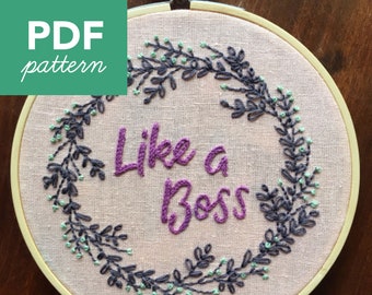 Floral Like a Boss Hand Embroidery PDF Pattern. DIY Hoop Art. Contemporary Embroidery. Modern Embroidery. Floral Wreath.