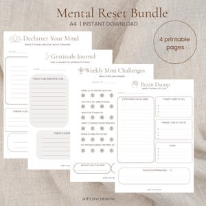 Op de afbeelding: Een Mental Reset Bundle met vier printbare A4-pagina's in een minimalistische lay-out. De vellen bevatten secties voor Declutter Your Mind, Gratitude Journal, Weekly Mini Challenges en Brain Dump met prompts voor dagelijkse taken en affirmaties.