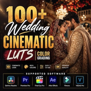 Peut inclure: Une publicité pour un produit numérique proposant 100+ Wedding Cinematic LUTS pour l'étalonnage des couleurs. Le texte est affiché en doré et blanc sur un fond sombre montrant un couple en tenue de mariage traditionnelle. Des icônes de compatibilité logicielle sont incluses.