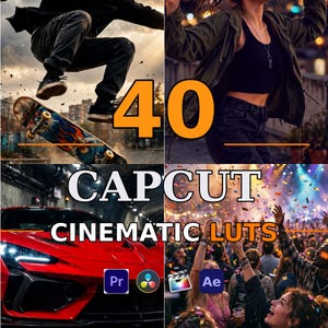 May include: A digital graphic featuring the text 40 CAPCUT CINEMATIC LUTS. The image is divided into four quadrants showing a skateboarder in mid-air, a person in a jacket, a red sports car, and a crowd at a concert with software icons.