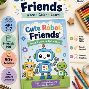 May include: A Cute Robot Friends activity book with a light blue cover featuring three cartoon robots in yellow, blue, and green. The cover displays the text Cute Robot Friends, Trace & Color Activity Book, and Fun Tracing & Coloring for Little Learners.