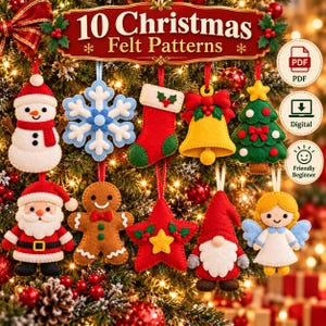 May include: A collection of 10 Christmas felt patterns featuring a snowman, snowflake, stocking, bell, tree, Santa Claus, gingerbread man, star, gnome, and angel. The image includes text reading 10 Christmas Felt Patterns, PDF, Digital, and Friendly Beginner.