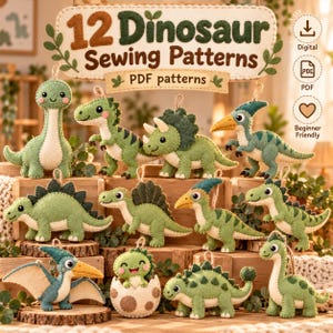 May include: A collection of 12 felt dinosaur sewing patterns featuring various green and cream-colored plush creatures. The display includes a long-necked dinosaur, a triceratops, a pterodactyl, and a baby dinosaur hatching from a spotted egg.